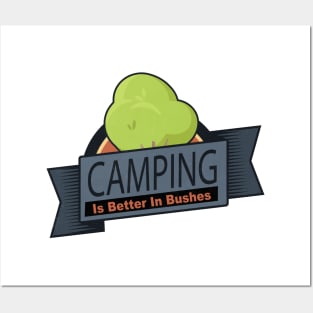 Camping Is Better - Clean for the Kids! Posters and Art